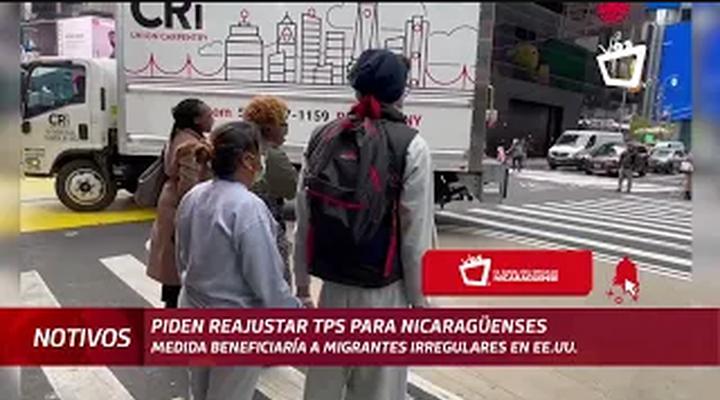 Reajustar el TPS para nicaragüenses, ¿A quiénes beneficiaría?
