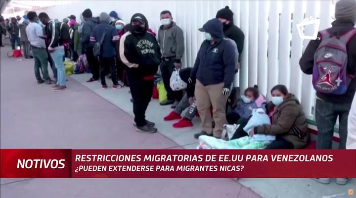 Restricciones migratorias para venezolanos, ¿puede extenderse a los migrantes nicas?